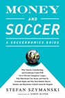 MONEY & SOCCER A SOCCERNOMICS - SZYMANSKI,  Stefan - 9781568584768