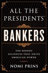 All the Presidents' Bankers - Nomi Prins - 9781568584799