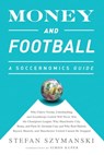 Money and Football: A Soccernomics Guide (INTL ed) - Stefan Szymanski - 9781568585277