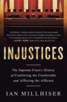 Injustices - Ian Millhiser - 9781568585697