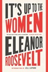 It's Up to the Women - Eleanor Roosevelt - 9781568585956