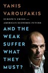 And the Weak Suffer What They Must? - Yanis Varoufakis - 9781568585994