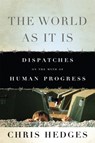 The World As It Is - Chris Hedges - 9781568587288