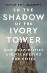 In the Shadow of the Ivory Tower - Davarian L. Baldwin - 9781568588926