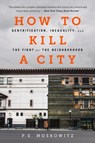 How to Kill a City - Peter Moskowitz ; PE Moskowitz ; Dr. Peter Moskowitz - 9781568589039