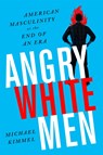 Angry White Men, 2nd Edition - Michael Kimmel - 9781568589619
