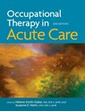 Occupational Therapy in Acute Care - Helene Smith-Gabai ; Suzanne E. Holm - 9781569003930
