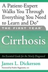 The First Year: Cirrhosis - Fredric Regenstein M.D. ; James Dickerson - 9781569242834
