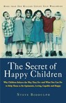 The Secret of Happy Children - Steve Biddulph - 9781569245705