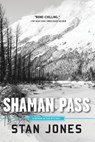 Shaman Pass - Stan Jones - 9781569477380