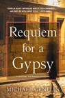 Requiem for a Gypsy - Michael Genelin - 9781569479582