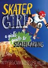 Skater Girl - Patty Segovia ; Rebecca Heller - 9781569755426
