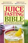 The Juice Fasting Bible - Sandra Cabot - 9781569755938