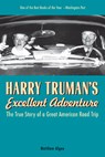 Harry Truman's Excellent Adventure - Matthew Algeo - 9781569767078