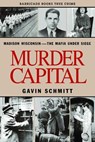 Murder Capital - Gavin Schmitt - 9781569808238