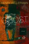 The Ghost - Henry Kellerman - 9781569808245