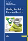 Molding Simulation - Maw-Ling Wang ; Rong-Yeu Chang ; Chia-Hsiang - 9781569906194