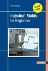Injection Molds for Beginners - Rainer Dangel - 9781569908181