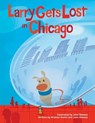 Larry Gets Lost in Chicago - John Skewes - 9781570616198