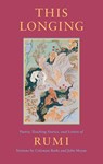 This Longing - Mevlana Jalaluddin Rumi ; Coleman Barks ; John Moyne - 9781570625336