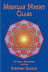 Monday Night Class - Stephen Gaskin - 9781570671814