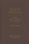 Food Is Medicine, Volume Three: Foods That Undermine Your Health - Brian R. Clement - 9781570673214