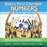 Baby's First Cherokee Numbers - Brad Wagnon - 9781570674303
