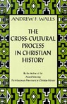 CROSS-CULTURAL PROCESS IN - Andrew F. Walls - 9781570753732
