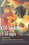 Wisdom Ways - Elisabeth Schussler Fiorenza - 9781570753831