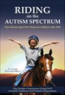 Riding on the Autism Spectrum - Claudine Pelletier-Milet - 9781570765742