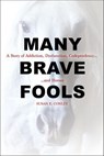 Many Brave Fools - Susan E. Conley - 9781570769269