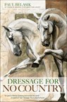 Dressage for No Country - Paul Belasik - 9781570769443