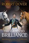 Gates to Brilliance - Robert Dover - 9781570769887