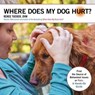Where Does My Dog Hurt - Renee Tucker - 9781570769948
