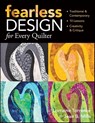 Fearless Design for Every Quilter - Lorraine Torrence ; Jean B. Mills - 9781571209092