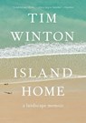 Island Home: A Landscape Memoir - Tim Winton - 9781571311245