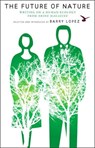 The Future of Nature - Barry Lopez - 9781571313065