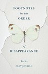 Footnotes in the Order of Disappearance - Fady Joudah - 9781571315014