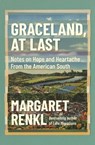 Graceland, At Last - Margaret Renkl - 9781571317575