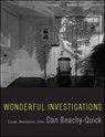 Wonderful Investigations - Dan Beachy-Quick - 9781571318411