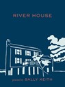 River House - Sally Keith - 9781571319111