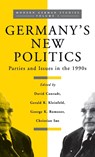 Germany's New Politics - David Conradt ; Gerald R. Kleinfeld ; George K. Romoser ; Christian Soe - 9781571810328