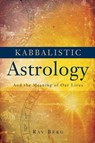 Kabbalistic Astrology - Rav Berg - 9781571895561