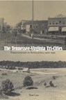 The Tennessee-Virginia Tri-Cities - Tom Lee - 9781572337077