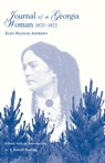 Journal of a Georgia Woman, 1870-1872 - Eliza Frances Andrews - 9781572338197