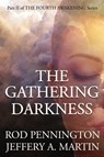 The Gathering Darkness (The Fourth Awakening Series) - Rod Pennington ; Jeffery A. Martin - 9781572420021