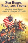For Honor, Flag, and Family: Civil War Major General Samuel W. Crawford, 1827-1892 - WAGNER,  Richard - 9781572493728