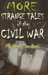 More Strange Tales of the Civil War - Michael Sanders - 9781572493834