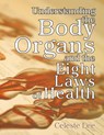 Understanding the Body Organs & the Eight Laws of Health - Celeste Lee - 9781572580756