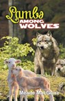 Lambs Among Wolves - Meade Macguire - 9781572583320